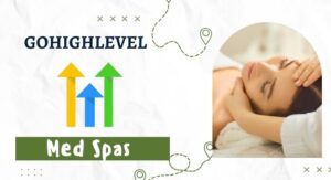 why gohighlevel is an excellent platform for med spas
