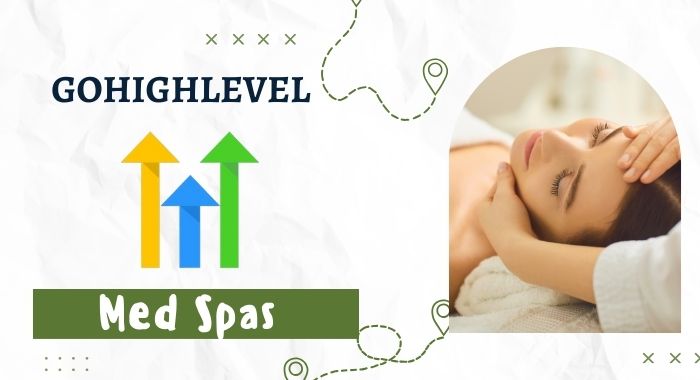 Why GoHighLevel Is an Excellent Platform for Med Spas